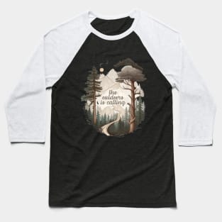 The outdoors is calling, Go Outside, hiking, nature, camping, outdoors, Baseball T-Shirt